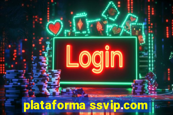 plataforma ssvip.com